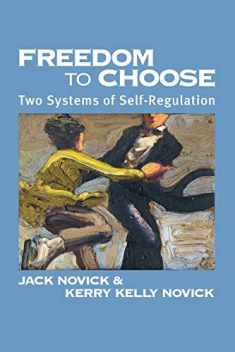 Freedom to Choose: Two Systems of Self Regulation