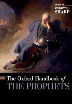 The Oxford Handbook of the Prophets (Oxford Handbooks)