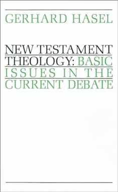 New Testament Theology: Basic Issues in the Current Debate