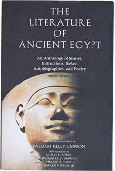 The Literature of Ancient Egypt: An Anthology of Stories, Instructions, Stelae, Autobiographies, and Poetry