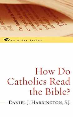 How Do Catholics Read the Bible? (Come & See) (The Come & See Series)