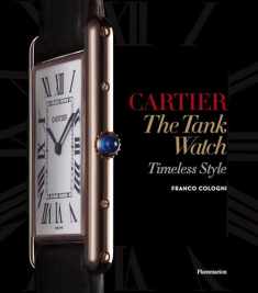 Cartier: The Tank Watch: Timeless Style