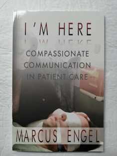 I'm Here - Compassionate Communication in Patient Care