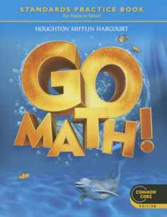 Go Math! Grade K: Standards Practice Book, Common Core Student Edition