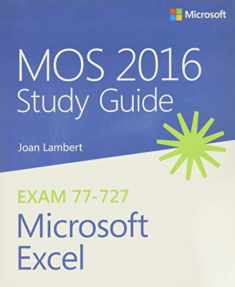 MOS 2016 Study Guide for Microsoft Excel (MOS Study Guide)