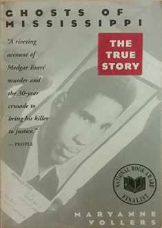 Ghosts of Mississippi: The Murder of Medgar Evers, the Trials of Byron De La Beckwith, and the Haunting of the New South