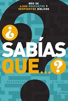 ¿Sabías que...?: Más de 6,000 preguntas y respuestas bíblicas (Spanish Edition)