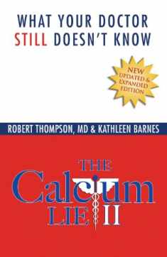 The Calcium Lie II: What Your Doctor Still Doesn't Know: How Mineral Imbalances Are Damaging Your Health