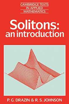 Solitons: An Introduction (Cambridge Texts in Applied Mathematics, Series Number 2)