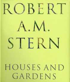 Robert A. M. Stern: Houses and Gardens