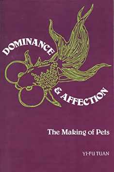 Dominance and Affection: The Making of Pets