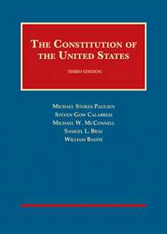 The Constitution of the United States (University Casebook Series)