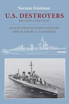 U.S. Destroyers: An Illustrated Design History (Illustrated Design Histories)