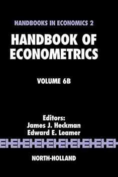 Handbook of Econometrics (Volume 6B) (Handbooks in Economics, Volume 6B)
