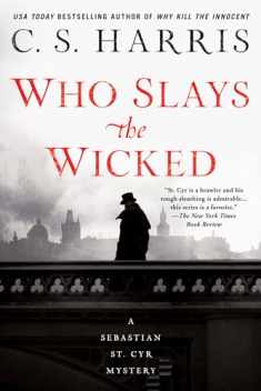Who Slays the Wicked (Sebastian St. Cyr Mystery)