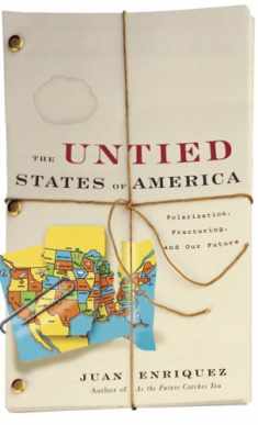 The Untied States of America: Polarization, Fracturing, and Our Future