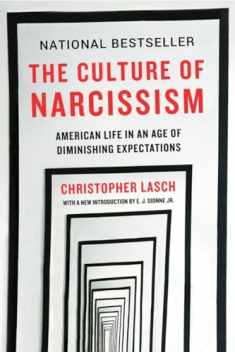 The Culture of Narcissism: American Life in An Age of Diminishing Expectations