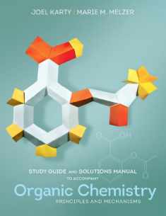 Study Guide and Solutions Manual: for Organic Chemistry: Principles and Mechanisms