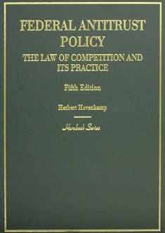 Federal Antitrust Policy, The Law of Competition and Its Practice (Hornbooks)