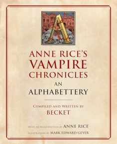 Anne Rice's Vampire Chronicles An Alphabettery