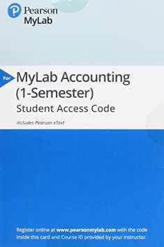 Financial Accounting -- MyLab Accounting with Pearson eText Access Code