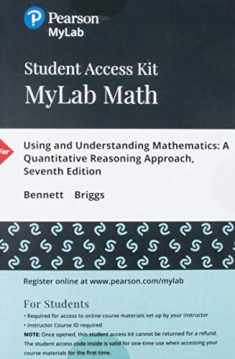 Using & Understanding Mathematics: A Quantitative Reasoning Approach -- MyLab Math with Pearson eText Access Code