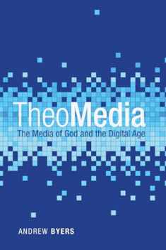 TheoMedia: The Media of God and the Digital Age