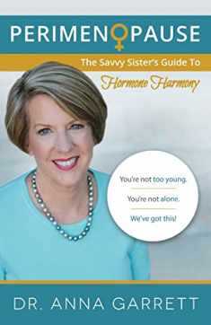 Perimenopause: The Savvy Sister's Guide to Hormone Harmony