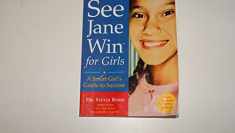 See Jane Win for Girls: A Smart Girl's Guide to Success