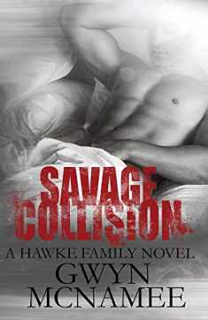Savage Collision: (A Hawke Family Novel) (The Hawke Family)