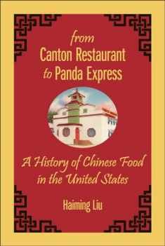 From Canton Restaurant to Panda Express: A History of Chinese Food in the United States (Asian American Studies Today)