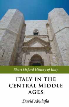 Italy in the Central Middle Ages: 1000-1300 (Short Oxford History of Italy)
