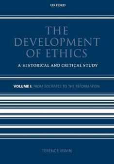 The Development of Ethics: Volume 1: A Historical and Critical StudyVolume I: From Socrates to the Reformation