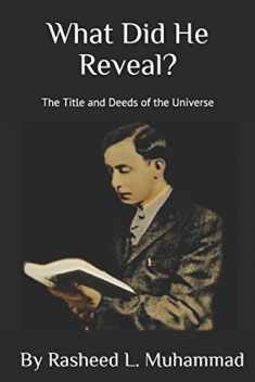 What Did He Reveal?: The Title and Deeds of the Universe (Vol.)