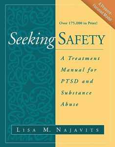Seeking safety A treatment Manual for PTSD and Substance Abuse (The Guilford Substance Abuse Series)