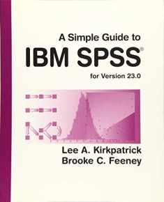 A Simple Guide to IBM SPSS Statistics - version 23.0