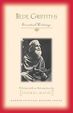 Bede Griffiths: Essential Writings (Modern Spiritual Masters Series)