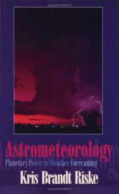 Astrometeorology: Planetary Power in Weather Forecasting by Riske, Kris Brandt (1997) Paperback