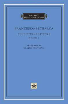 Selected Letters, Volume 2 (The I Tatti Renaissance Library)
