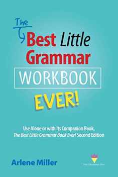 The Best Little Grammar Workbook Ever!: Use Alone or with Its Companion Book, The Best Little Grammar Book Ever! Second Edition