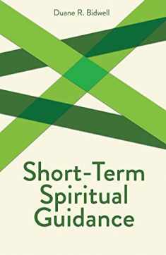 Short-Term Spiritual Guidance (Creative Pastoral Care and Counseling)