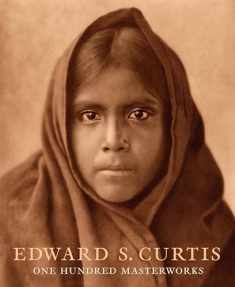 Edward S. Curtis: One Hundred Masterworks