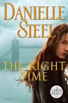 The Right Time: A Novel (Random House Large Print)