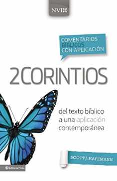 Comentario bíblico con aplicación NVI 2 Corintios: Del texto bíblico a una aplicación contemporánea (Comentarios bíblicos con aplicación NVI) (Spanish Edition)