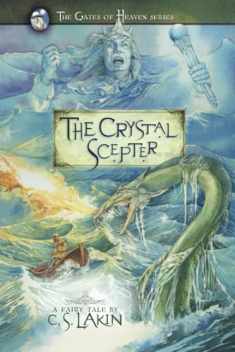 The Crystal Scepter (Volume 5) (The Gates of Heaven Series)