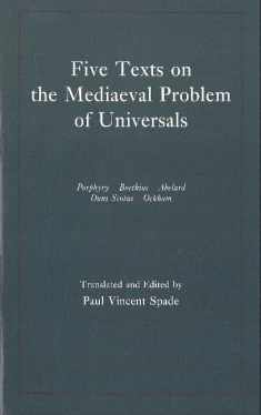 Five Texts on the Mediaeval Problem of Universals: Porphyry, Boethius, Abelard, Duns Scotus, Ockham