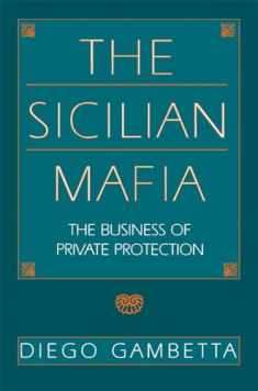 The Sicilian Mafia: The Business of Private Protection
