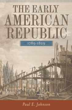 The Early American Republic, 1789-1829