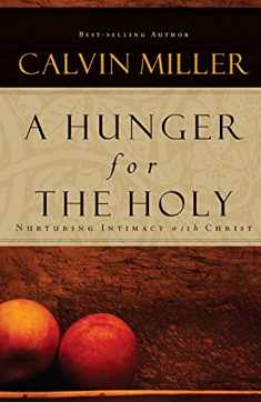 A Hunger for the Holy: Nuturing Intimacy with Christ