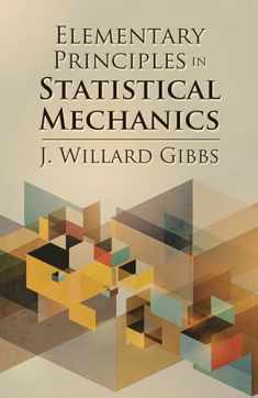 Elementary Principles in Statistical Mechanics (Dover Books on Physics)